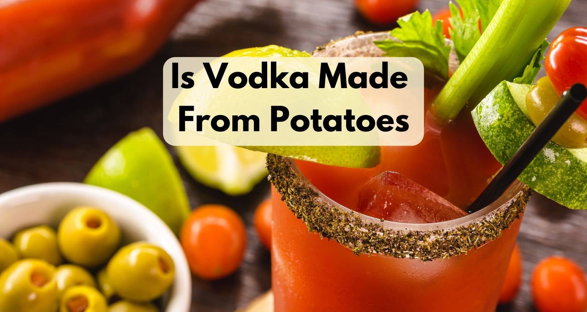 Is Vodka Made From Potatoes (Real Facts)