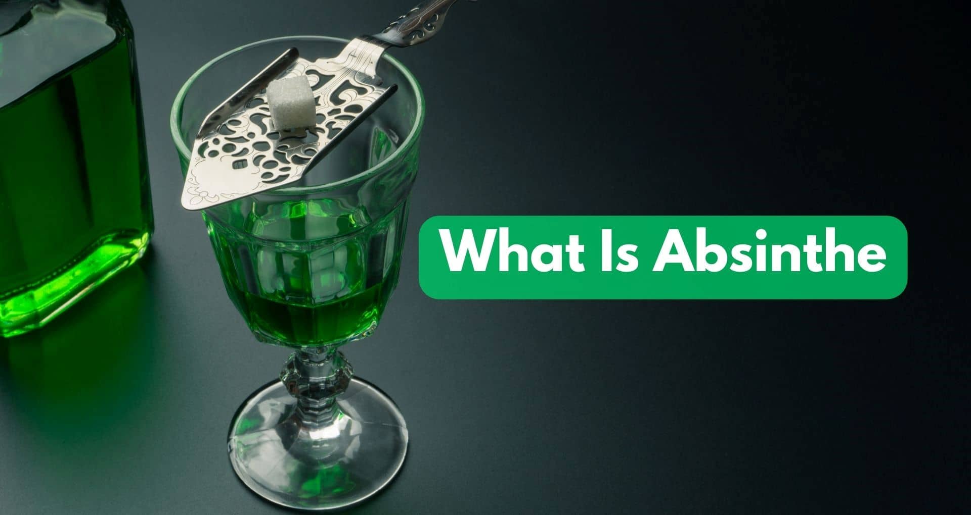 What Is Absinthe? Exploring Its Origins