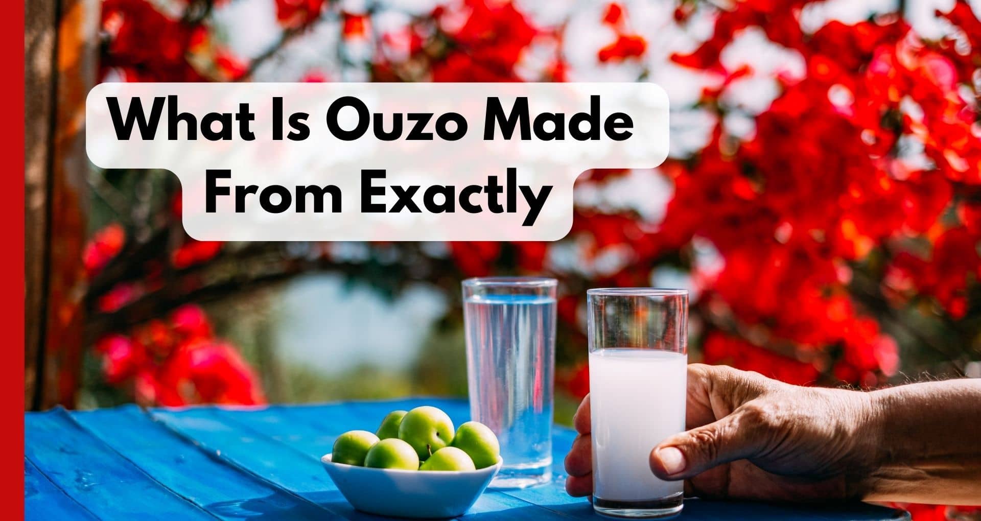 What Is Ouzo Made From Exactly?
