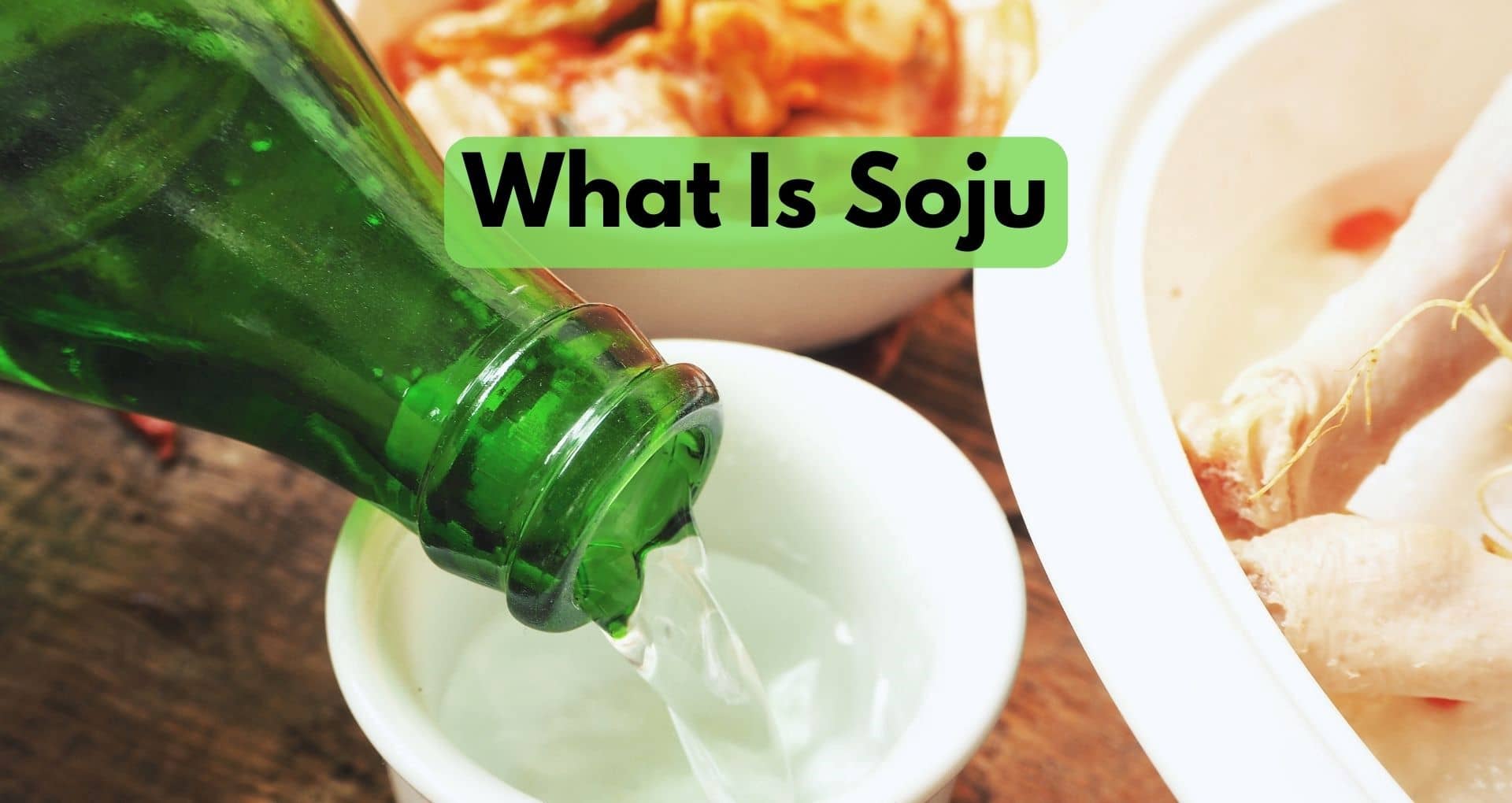 What Is Soju? The Korean Drink