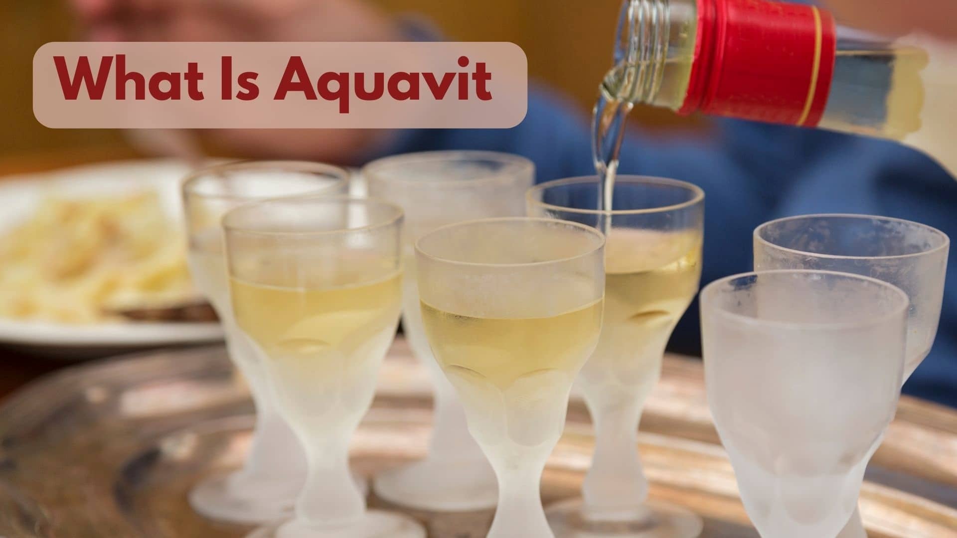 Could You Please Explain What Aquavit Is