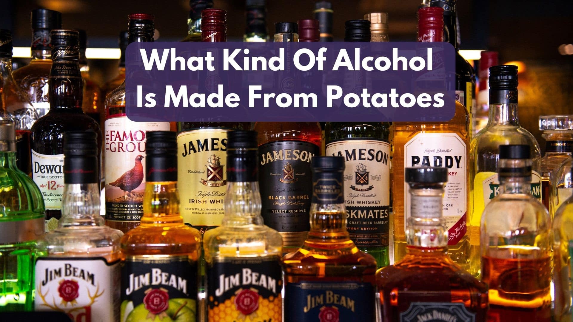 What Kind Of Alcohol Is Made From Potatoes